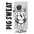 Pig Sweat ‎– Pig Sweat LP